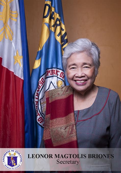 Secretary Leonor Magtolis Briones .